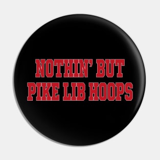Roll Tide Willie Nothin’ But Pike Lib Hoops Pin