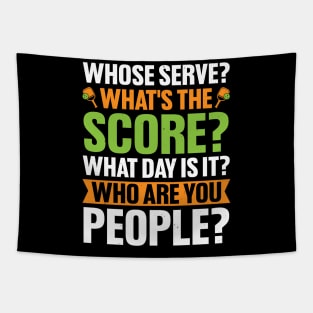 Whose Serve What's The Score Pickleball Lover Tapestry