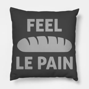 Feel Le Pain (Bread) Pillow