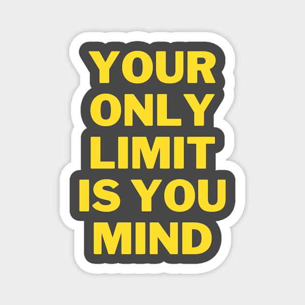 your only limit is you mind Magnet by lany creative