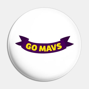 Go Mavs Banner Pin