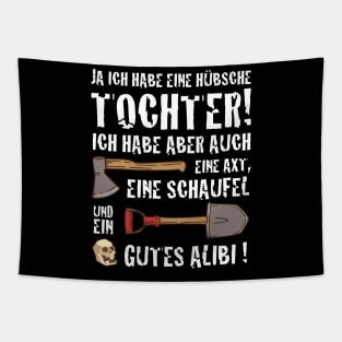 ja ich habe eine hübsche Tochter lustiger Spruch Tapestry