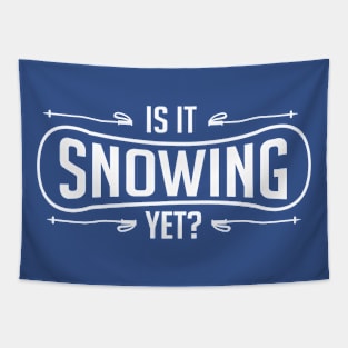 Is it snowing yet? (white) Tapestry