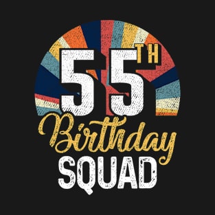 55th Birthday Squad Vintage Retro Funny 55 Year Old Birthday T-Shirt