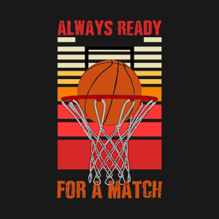 always ready for match T-Shirt