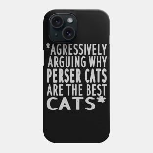 Persian kitten tomcat pussycat mistress cat mom Phone Case