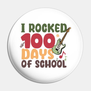 I Rocked 100 Days Of School Pin