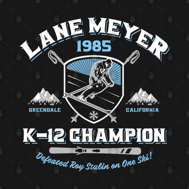 Lane Meyer K12 Champion by Alema Art