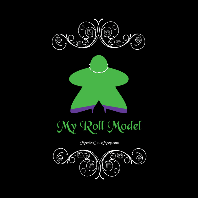 Roll Model, green, dark by MeeplesGottaMeep