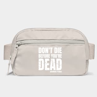 Mindset Motivation: Don't Die Before You're Dead Bag