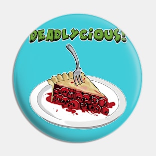 Deadlycious! Pin