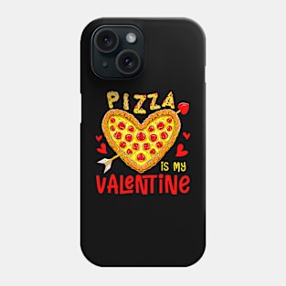 Pizza Is My Valentine Funny Valentines Day Boys Girls Kids Phone Case