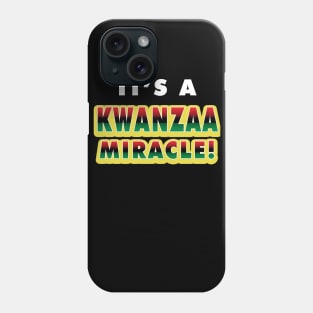 It's a Kwanzaa Miracle! Phone Case