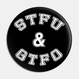 STFU & GTFO Pin