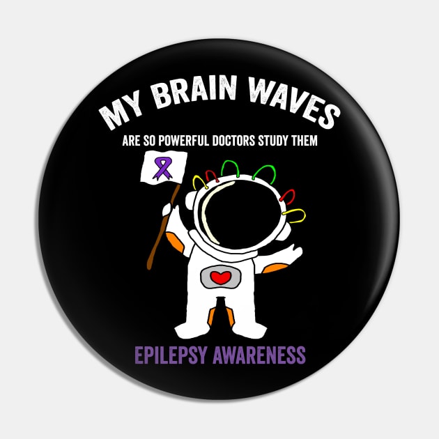 my brain waves are so powerful - epilepsy awareness month Pin by Merchpasha1
