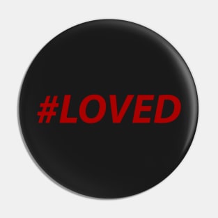 #LOVED (red) Pin