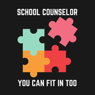 School Counselor You Can Fit In Too T-Shirt