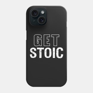 Get Stoic Phone Case