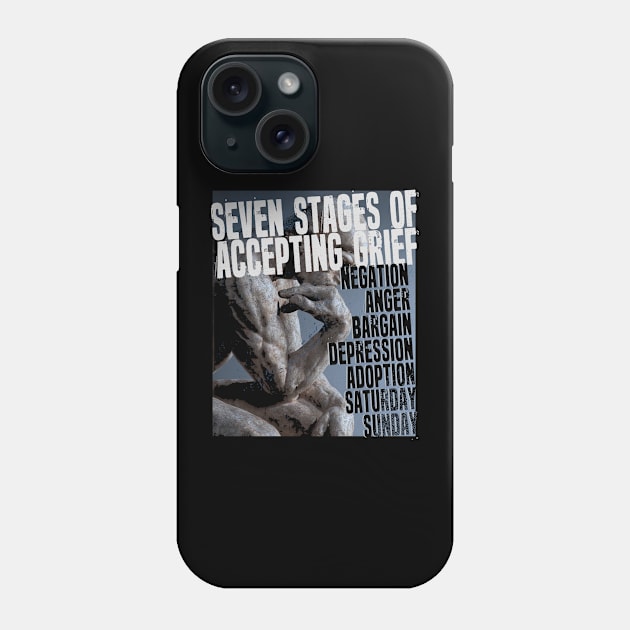 Seven stages of accepting grief Phone Case by Lunomerchedes