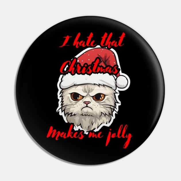 I Hate That Christmas Makes Me Jolly Pin by MaystarUniverse