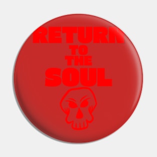 RETURN TO THE SOUL - RED Pin