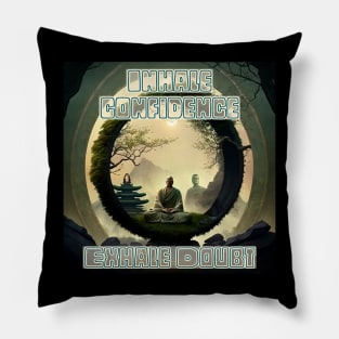 Inhale Confidence Exhale Doubt Mindfulness Pillow