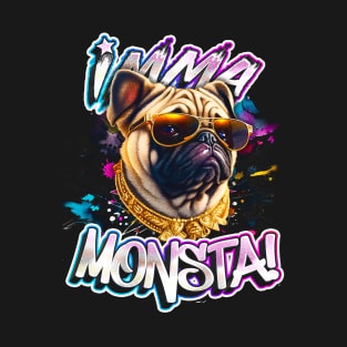 Imma Monsta! PUG DOG | Blacktee | by Asarteon T-Shirt