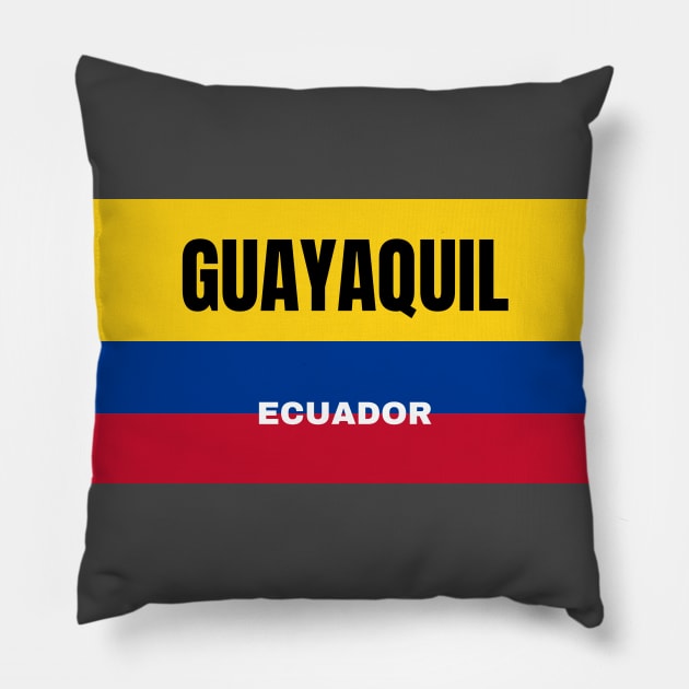 Guayaquil City in Ecuadorian Flag Colors Pillow by aybe7elf