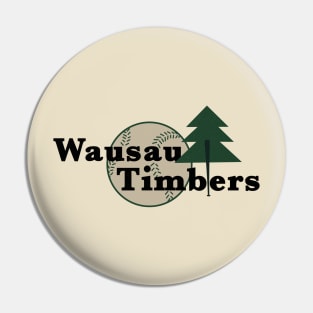 Defunct Wausau Timbers Baseball Pin