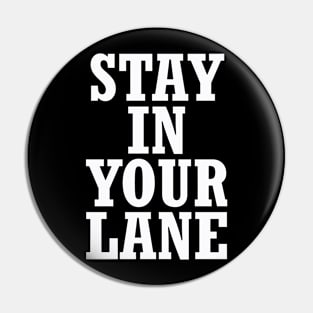 Stand In Your Lane Pin