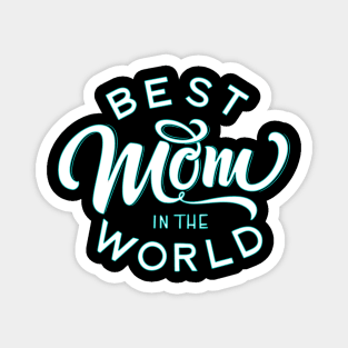 Best mom ever mother day SHIRT - Mothers Day Gift Idea - Mothers Day Gift from Daughter - Mother's Day Gift for Mom - Mom GIFT - Mom Gift Magnet