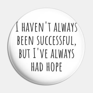 Always Had Hope Pin