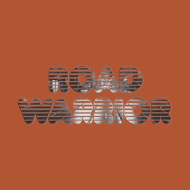 Road Warrior by afternoontees