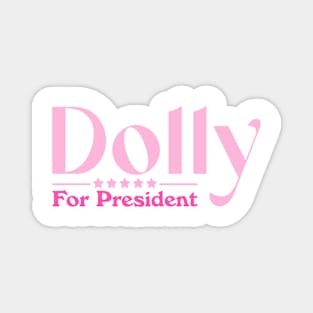 Dolly For President 2024 - Funny Country Magnet