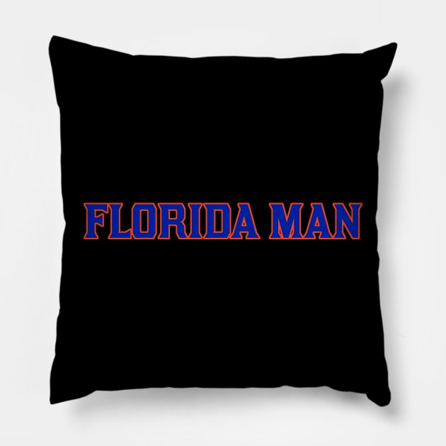 Florida man! Pillow by Wyrd Merch