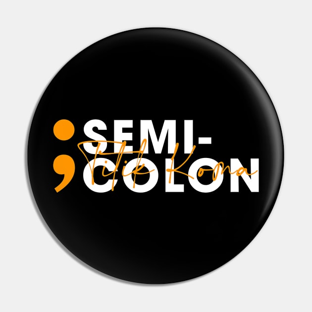 SemiColon Pin by Sayan Graphic