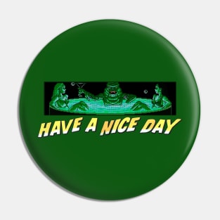 Have a Nice Day Pin