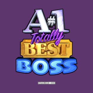 A#1 TOTALLY BEST BOSS T-Shirt