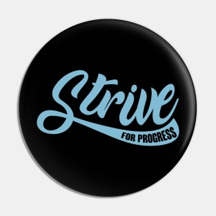 'Strive For Progress' Education Shirt Pin