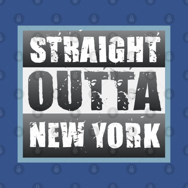 Straight Outta New York by Dale Preston Design