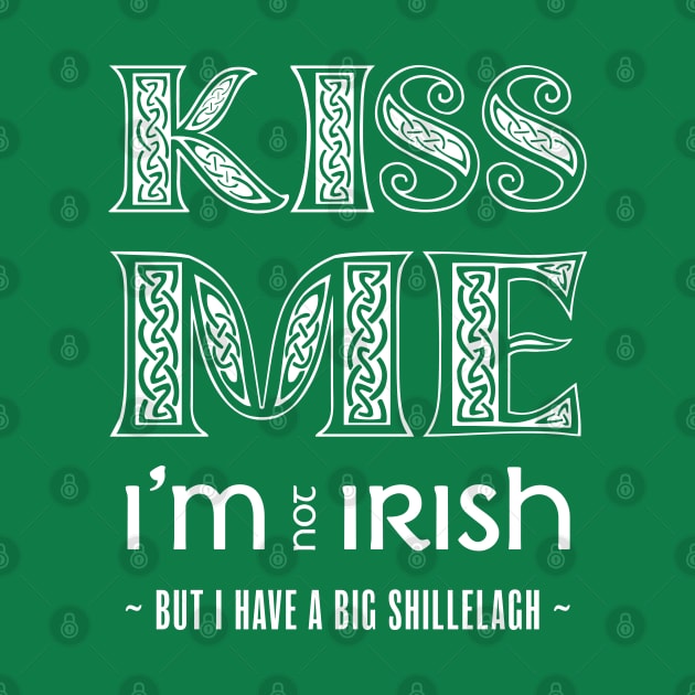 Kiss Me I'm not Irish by Hotshots