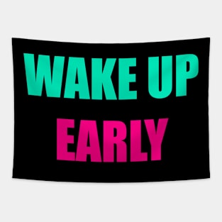 Wake Up Early Tapestry