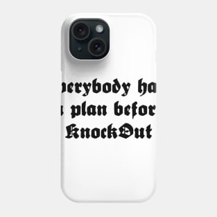 Knockout Phone Case