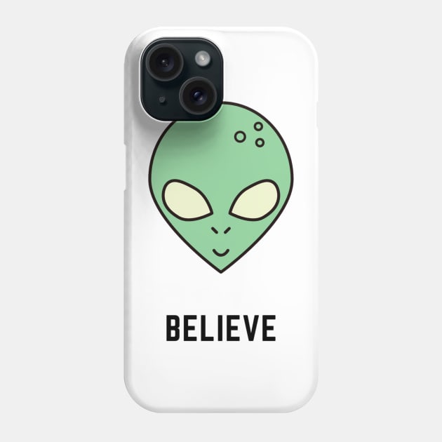 Believe Aliens Fun Apparel Phone Case by Topher's Emporium