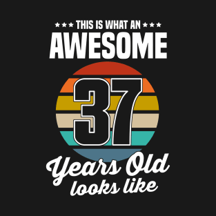 Vintage This Is What An Awesome 37 Years Old Looks Like T-Shirt