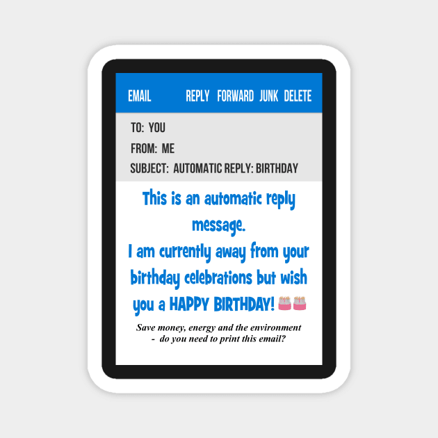 Email automated message birthday card Magnet by Happyoninside