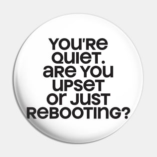 rebooting? Pin