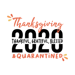 Funny Family Thanksgiving Gift, Funny Thanksgiving, Thanksgiving 2020, Thanksgiving Quarantined, Thankful Grateful Blessed Vintage Retro T-Shirt