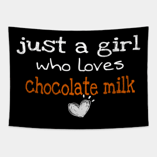 Just A Girl Who Loves Chocolate Milk life Chocolate Milk Tapestry