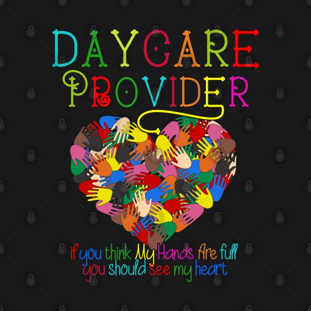 Daycare Provider tshirt Appreciation Gift Childcare Shirt T-Shirt by BeHappy12